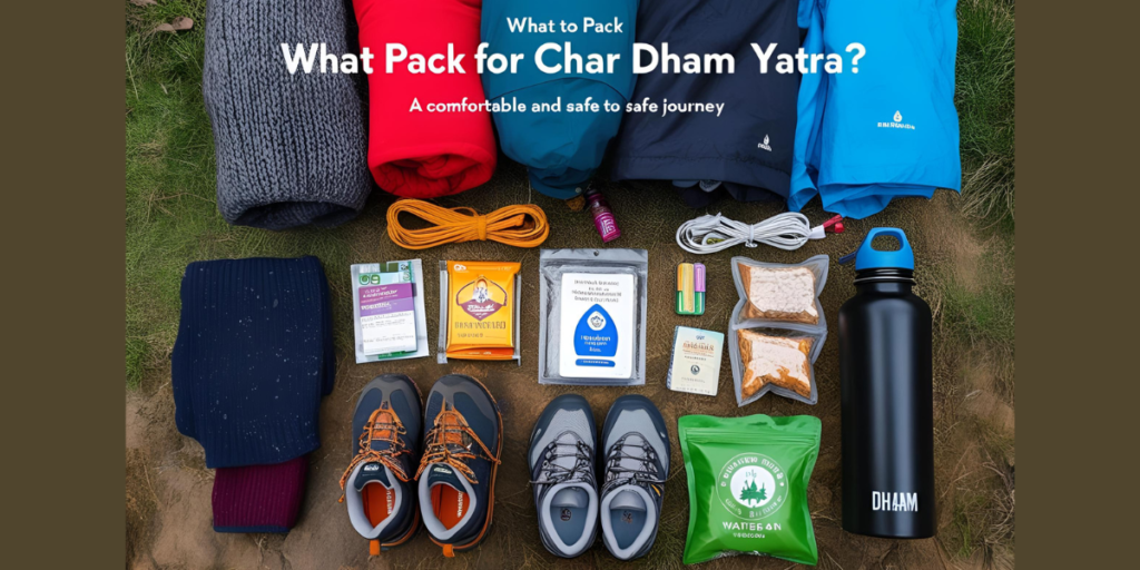 what to pack for char dham yatra