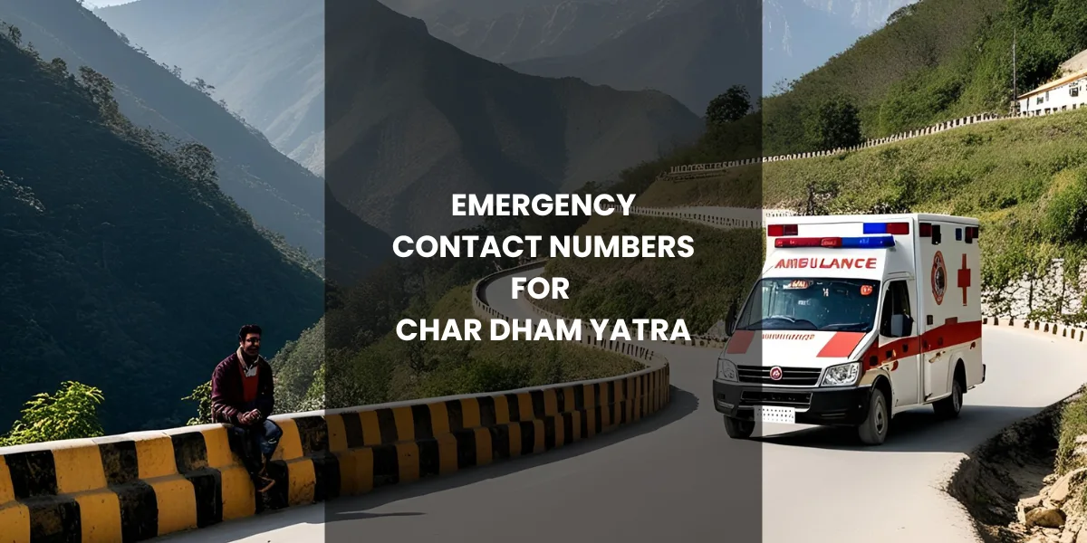 Emergency Contact Numbers & Hospitals In Char Dham Yatra