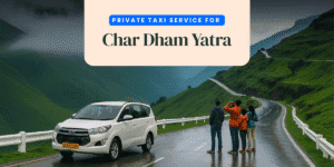 Taxi fare For Char Dham Yatra
