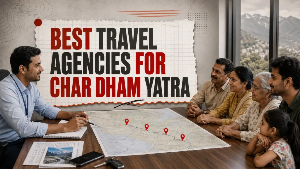 Best Travel Agency for Char Dham Yatra 
