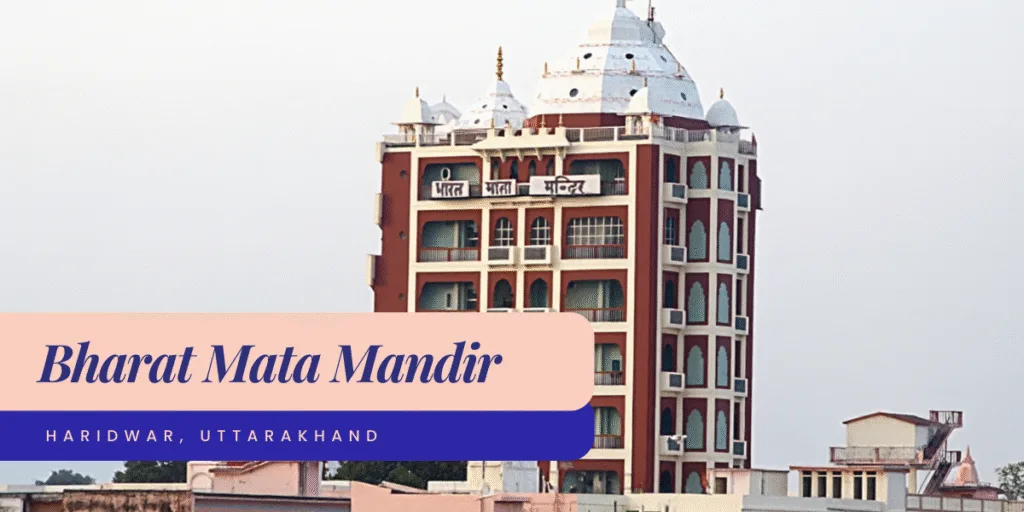 Bharat Mata Mandir in Haridwar