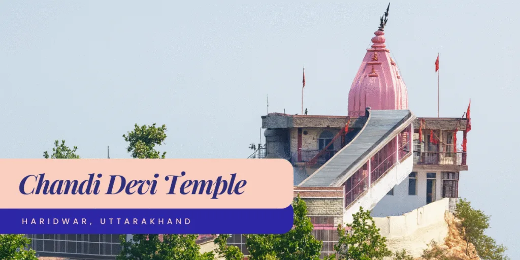 Chandi Devi Temple in Haridwar