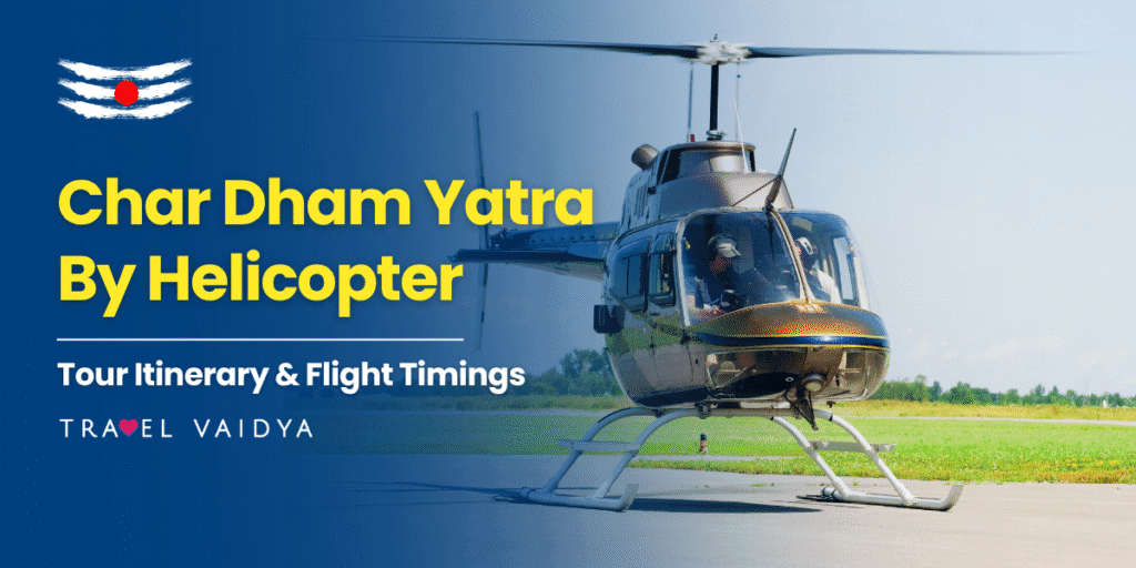 Char Dham Helicopter Tour Itinerary