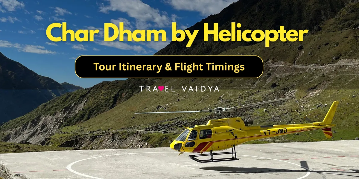 Char Dham Helicopter Tour Itinerary