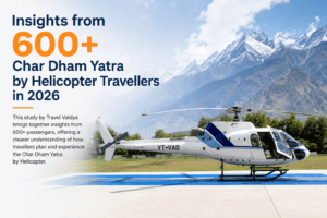 Insights from 600+ Char Dham Yatra by Helicopter Travellers in 2026