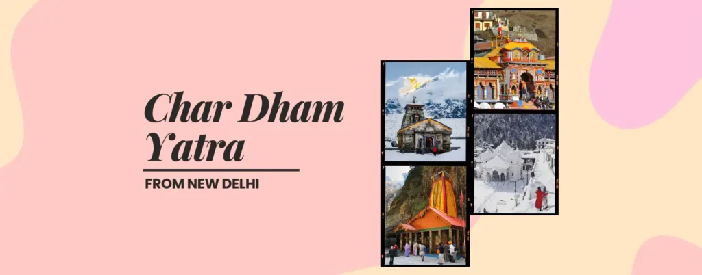 Char Dham Yatra from New Delhi