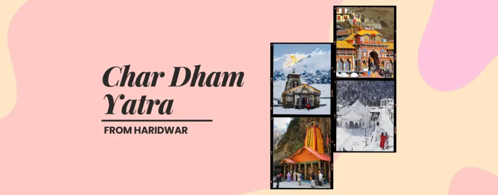 Char Dham Yatra from Haridwar