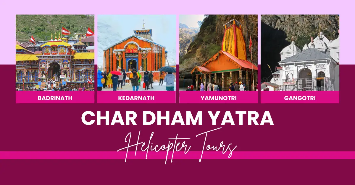 Char Dham by Helicopter