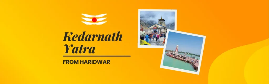 Kedarnath Yatra from Haridwar