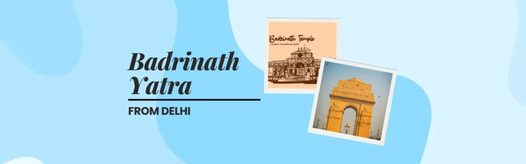 Badrinath Yatra from New Delhi