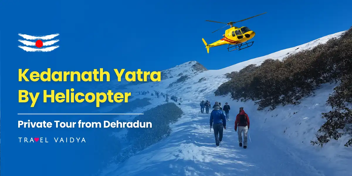 Kedarnath by Helicopter Tour