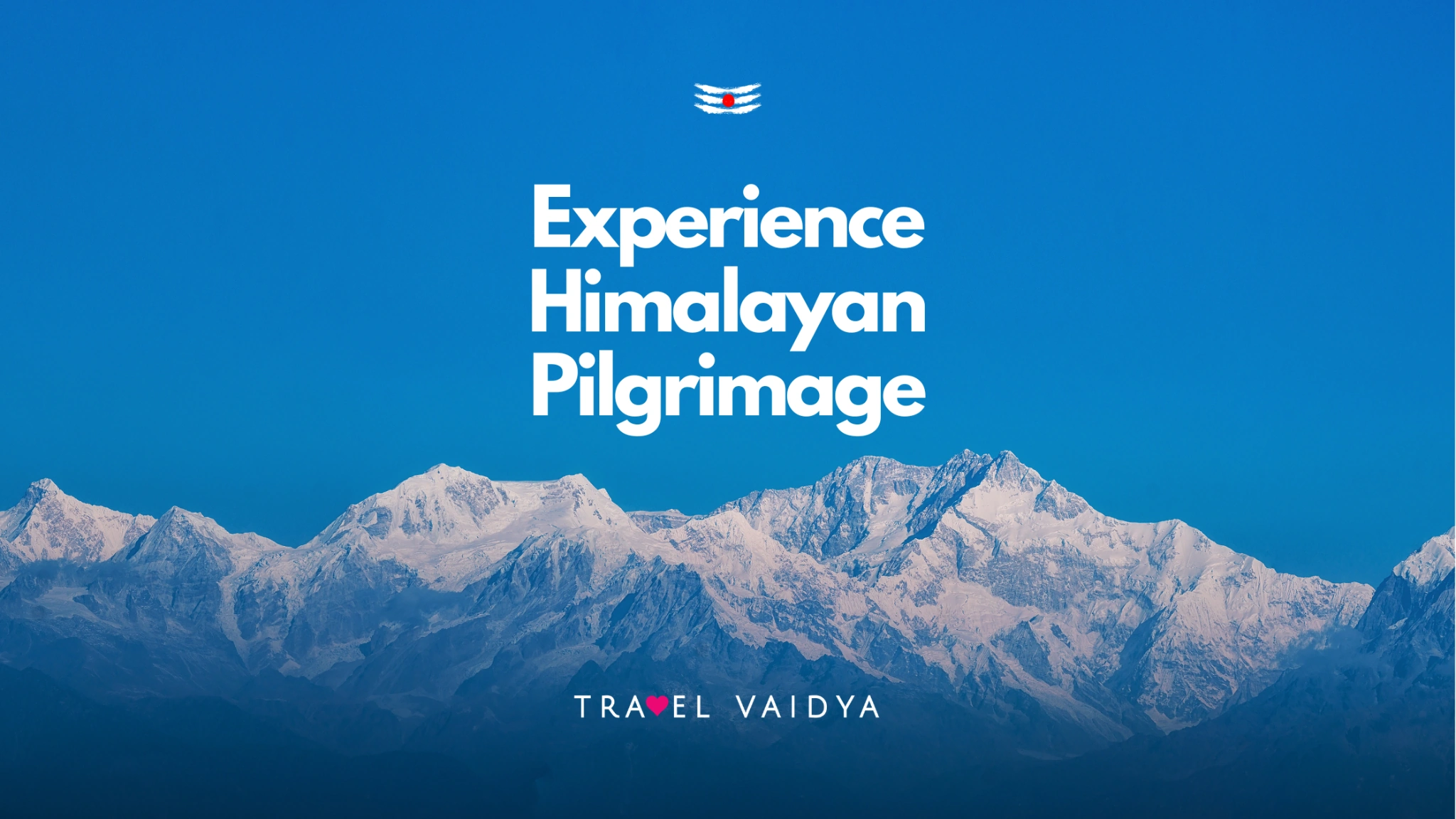Experience Himalayan Pilgrimage with Travel Vaidya